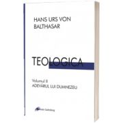 TEOLOGICA. Adevarul lui Dumnezeu