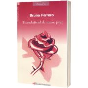 Trandafirul de mare pret