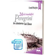 24 de trandafiri. Peregrini in cautarea lui Iisus