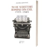 30 de scriitori romani din exil (1945-1989)