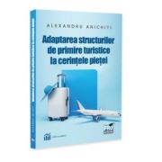 Adaptarea structurilor de primire turistice la cerintele pietei