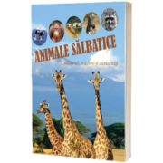 ANIMALE SALBATICE. Ciudatenii, mistere si curiozitati