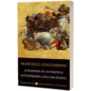 Autodifesa di un politico. Autoapararea unui om politic