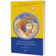 Bucuria darurilor - La joie des presents