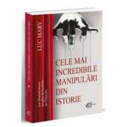 Cele mai incredibile manipulari din istorie