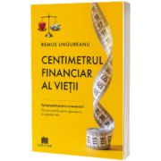 Centimetrul financiar al vietii