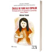 Crizele de furie ale copiilor