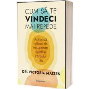 Cum sa te vindeci mai repede?