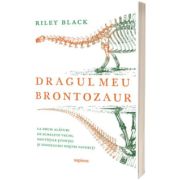 Dragul meu brontozaur