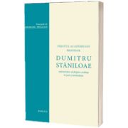 Dumitru Staniloae - Marturisitor al dreptei-credinte in tara si strainatate