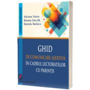 Ghid de comunicare asertiva in cadrul lectoratelor cu parintii