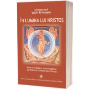 In lumina lui Hristos
