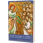 Joseph Ratzinger si Traditia