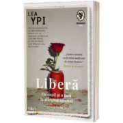 Libera. Un copil si o tara la sfarsitul istoriei