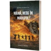 Mama, merg in Mariupol!