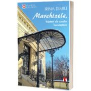 Marchizele, bijuterii ale caselor bucurestene