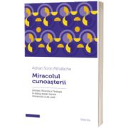 Miracolul cunoasterii