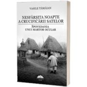 Nesfarsita noapte a crucificarii satelor