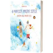 O poveste dintre stele (despre una dintre ele)