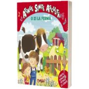 O zi la ferma: atinge, simte, asculta