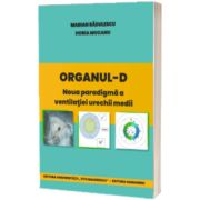 Organul-D. Noua paradigma a ventilatiei urechii medii