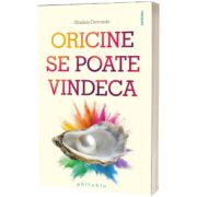 Oricine se poate vindeca