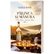 Palinca si masura. Asa beau oamenii buni