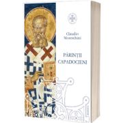 Parintii Capadocieni. Istorie, literatura, teologie