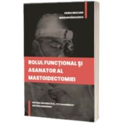 Rolul functional si asanator al mastoidectomiei