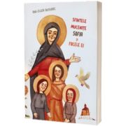 Sfintele Mucenite Sofia si fiicele ei