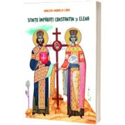 Sfintii Imparati Constantin si Elena