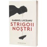 Strigoii nostri