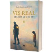 Vis real. Sfarsit de August