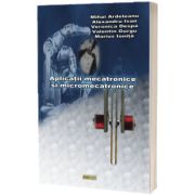 Aplicatii mecatronice si micromecatronice