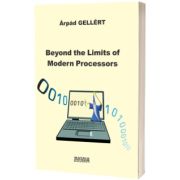 Beyond the limits of modern processors