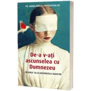 De‑a v-ati ascunselea cu Dumnezeu.