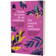 Desde el centro de un continente. Din centrul unui continent