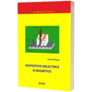 Dispozitive dielectrice si magnetice