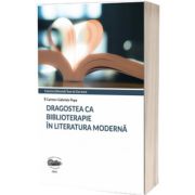 Dragostea ca biblioterapie in literatura moderna