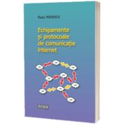 Echipamente si protocoale de comunicatie Internet