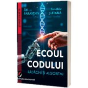 Ecoul codului. Radacini si algoritmi