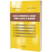 Ecuatii diferentiale liniare. Teorie clasica si moderna