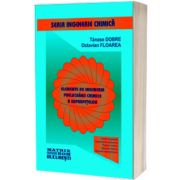 Inginerie chimica. Elemente de ingineria prelucrarii chimice a suprafetelor