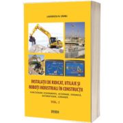Instalatii de ridicat, utilaje si roboti industriali in constructii.