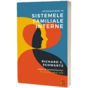 Introducere in Sistemele Familiale Interne
