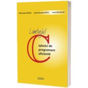 Limbajul C - tehnici de programare eficienta