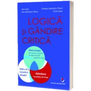 Logica si gandire critica. Ghid complet de rezolvare a grilelor de logica formala si gandire critica