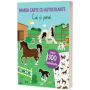Marea carte cu autocolante. Cai si ponei
