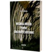 Mecanica rocilor pentru constructii subterane