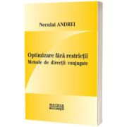 Optimizare fara restrictii. Metode de directii conjugate